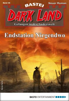 Endstation Nirgendwo / Dark Land Bd.36 (eBook, ePUB) - Freund, Marc