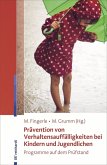 Prävention von Verhaltensauffälligkeiten bei Kindern und Jugendlichen (eBook, PDF)
