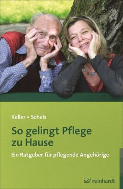 So gelingt Pflege zu Hause (eBook, PDF) - Keller, Claudia; Schels, Karin