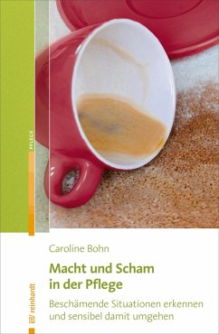 Macht und Scham in der Pflege (eBook, PDF) - Bohn, Caroline