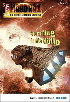 Sturzflug in die Hölle / Maddrax Bd.474 (eBook, ePUB) - Guth, Lucy