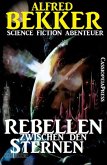 Rebellen zwischen den Sternen (eBook, ePUB)