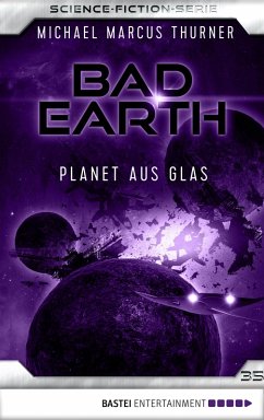 Planet aus Glas / Bad Earth Bd.35 (eBook, ePUB) - Thurner, Michael Marcus