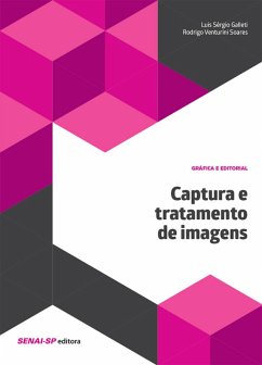 Captura e tratamento de imagens (eBook, ePUB) - Galleti, Luiz Sérgio; Soares, Rodrigo Venturini