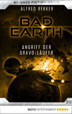 Angriff der Gravo-Läufer / Bad Earth Bd.32 (eBook, ePUB) - Bekker, Alfred