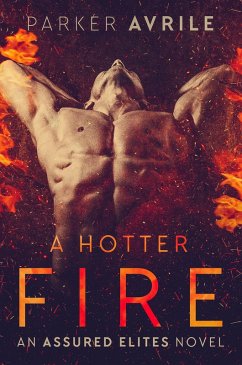 A Hotter Fire (Assured Elites, #3) (eBook, ePUB) - Avrile, Parker