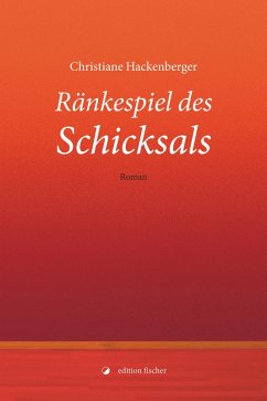 Ränkespiel des Schicksals (eBook, ePUB) - Hackenberger, Christiane