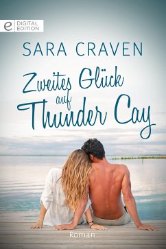 Zweites Glück auf Thunder Cay (eBook, ePUB) - Craven, Sara