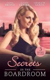 Secrets In The Boardroom: A Perfect Husband / The Boss's Secret Mistress / Between the CEO's Sheets (eBook, ePUB)