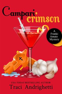Campari Crimson (Franki Amato Mysteries, #4) (eBook, ePUB) - Andrighetti, Traci