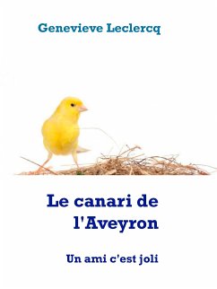 Le canari de l'Aveyron (eBook, ePUB)