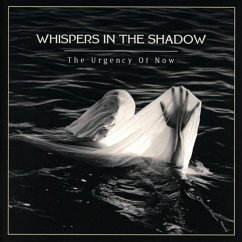 The Urgency Of Now - Whispers In The Shadow