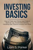 Investing Basics: How to Triple your Money and Make it Work for you. Investment Options, Handling Risk, Passive Income, and More. (Money Makeover Revolution) (eBook, ePUB)
