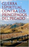 Guerra Espiritual contra los ¿Principados del Pecado (eBook, ePUB)