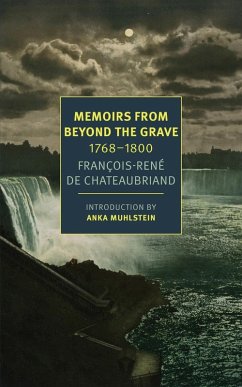Memoirs from Beyond the Grave: 1768-1800 (eBook, ePUB) - De Chateaubriand, François-René