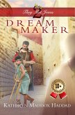 Dream Maker (They Met Jesus Series, #2) (eBook, ePUB) Dream Maker (They Met Jesus Series, #2) (eBook, ePUB)
