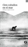 Cien caballos en el mar (eBook, ePUB)