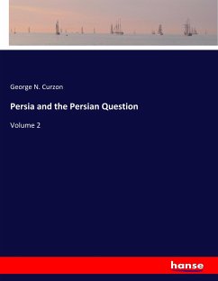 Persia and the Persian Question - Curzon, George N.