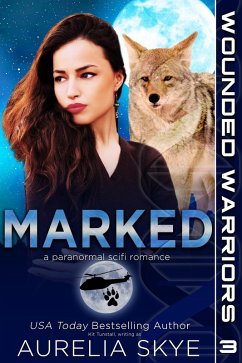 Marked (Wounded Warriors, #3) (eBook, ePUB) - Skye, Aurelia