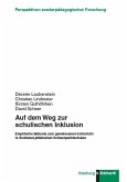 Auf dem Weg zur schulischen Inklusion (eBook, PDF) Auf dem Weg zur schulischen Inklusion (eBook, PDF)