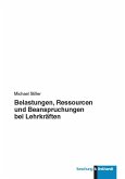 Belastungen, Ressourcen und Beanspruchungen bei Lehrkräften (eBook, PDF)