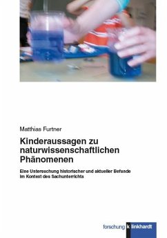 Kinderaussagen zu naturwissenschaftlichen Phänomenen (eBook, PDF) - Furtner, Matthias