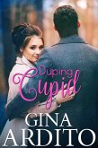 Duping Cupid (eBook, ePUB) Duping Cupid (eBook, ePUB)