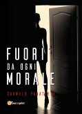 Fuori da ogni morale (eBook, ePUB)