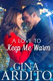 A Love to Keep Me Warm (eBook, ePUB) A Love to Keep Me Warm (eBook, ePUB)