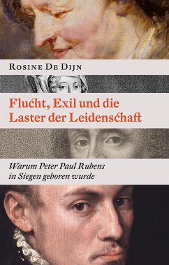 Flucht, Exil und die Laster der Leidenschaft - De Dijn, Rosine