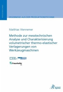 Methode zur messtechnischen Analyse und Charakterisierung volumetrischer thermo-elastischer Verlagerungen von Werkzeugma - Wennemer, Matthias