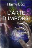 L'arte d'imporsi (eBook, ePUB)