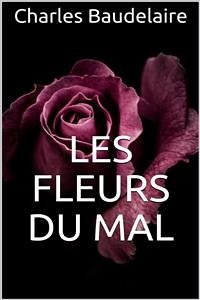 Les Fleurs du Mal (eBook, ePUB) - Baudelaire, Charles