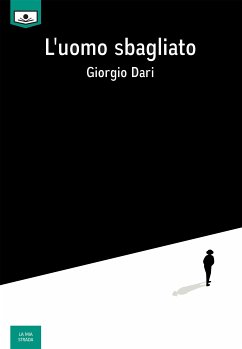 L'uomo sbagliato (eBook, ePUB) - Dari, Giorgio