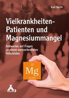 Vielkrankheiten-Patienten und Magnesiummangel - Hecht, Karl