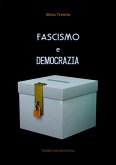 Fascismo e Democrazia (eBook, ePUB)