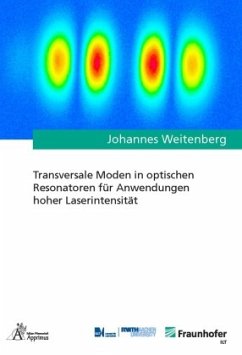 Transversale Moden in optischen Resonatoren für Anwendungen hoher Laserintensität - Weitenberg, Johannes