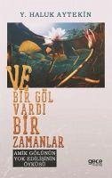 Ve Bir Göl Vardi - Haluk Aytekin, Y.