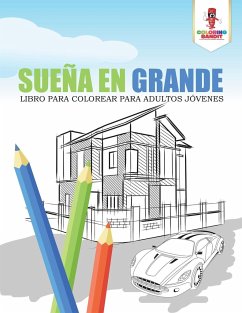 Sueña En Grande - Coloring Bandit