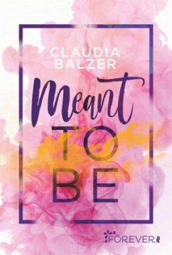 Meant to be - Balzer, Claudia