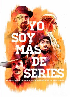 Yo soy más de series (eBook, ePUB) - Moreno, Fernando Ángel; Gallardo Barragán, Víctor Miguel