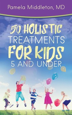 50 Holistic Treatments for Kids 5 and Under - Middleton MD, Pamela