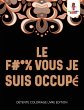 Le F #* % Vous Je Suis Occupé - Bild 1
