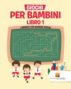 Giochi Per Bambini Libro 1 - Activity Crusades