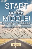 Start In The Middle! Brainy Puzzles