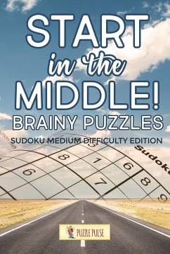 Start In The Middle! Brainy Puzzles - Puzzle Pulse
