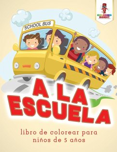 A La Escuela - Coloring Bandit