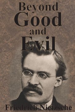 Beyond Good And Evil - Nietzsche, Friedrich