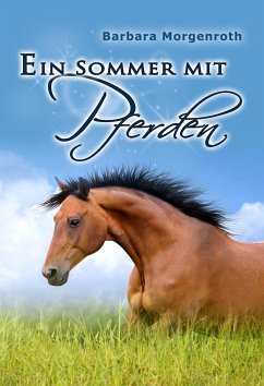 Ein Sommer mit Pferden - Morgenroth, Barbara