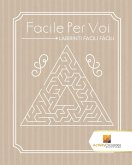 Facile Per Voi Facile Per Voi